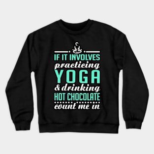 Yoga and Hot Chocolate Crewneck Sweatshirt